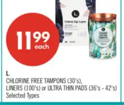 Shoppers Drug Mart L. CHLORINE FREE TAMPONS (30's), LINERS (100's) or ULTRA THIN PADS (36's - 42's) offer