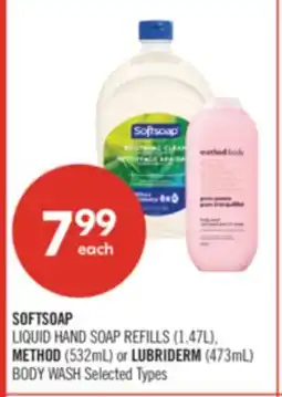 Shoppers Drug Mart SOFTSOAP LIQUID HAND SOAP REFILLS (1.47L), METHOD (532mL) or LUBRIDERM (473mL) BODY WASH offer