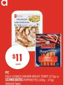 Shoppers Drug Mart PC FULLY COOKED CHICKEN BREAST STRIPS (375g) or SCHNEIDERS PEPPERETTES (300g - 375g) offer