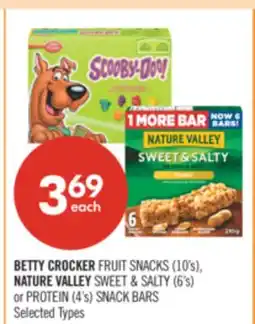 Shoppers Drug Mart BETTY CROCKER FRUIT SNACKS (10's), NATURE VALLEY SWEET & SALTY (6's) or PROTEIN (4's) SNACK BARS offer