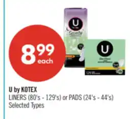 Shoppers Drug Mart U by KOTEX LINERS (80's - 129's) or PADS (24's - 44's) offer