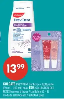 Pharmaprix COLGATE PREVIDENT Toothpaste (39 mL - 100 mL) or EOS COLLECTION Lip Balms (2 - 3) offer