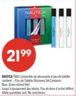 Pharmaprix NAUTICA TRIO Eau de Toilette Discovery Set Contains: Blue, Green and Red offer