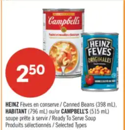 Pharmaprix HEINZ Canned Beans (398 mL), HABITANT (796 mL) or CAMPBELL'S (515 mL) Ready To Serve Soup offer