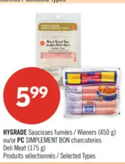 Pharmaprix HYGRADE Wieners (450 g) or PC Deli Meat (175 g) offer