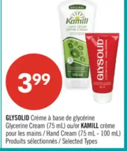 Pharmaprix GLYSOLID Glycerine Cream (75 mL) ou/or KAMILL Hand Cream (75 mL - 100 mL) offer