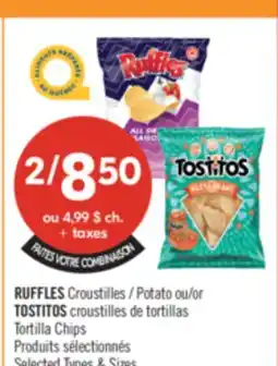 Pharmaprix RUFFLES Potato or TOSTITOS Tortilla Chips offer