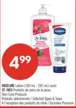 Pharmaprix VASELINE Lotion (100 mL - 295 mL) or ST. IVES Skin Care Products offer