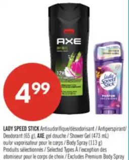 Pharmaprix LADY SPEED STICK Antiperspirant/ Deodorant (65 g), AXE Shower Gel (473 mL) or Body Spray (113 g) offer