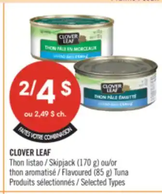 Pharmaprix CLOVER LEA Skipjack (170 g) or Flavoured (85 g) Tuna offer