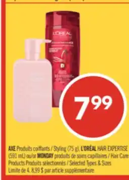 Pharmaprix AXE Styling (75 g), L'ORÉAL HAIR EXPERTS (591 mL) or MONDAY Hair Care Products offer
