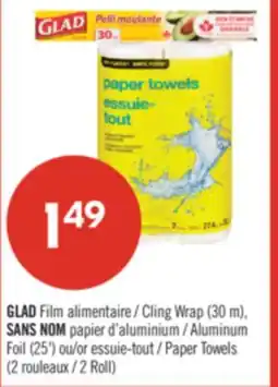 Pharmaprix GLAD Film Cling Wrap (30 m), NO NAME Aluminum Foil (25') ou/or Paper Towels (2Roll) offer