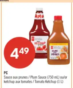 Pharmaprix PC Plum Sauce (750 mL) or Tomato Ketchup (1 L) offer