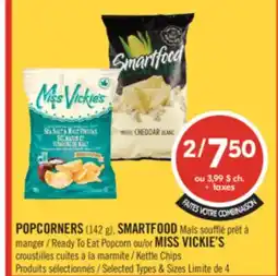 Pharmaprix POPCORNERS (142g), SMARTFOOD Ready To Eat Popcorn or MISS VICKIE'S Kettle Chips offer
