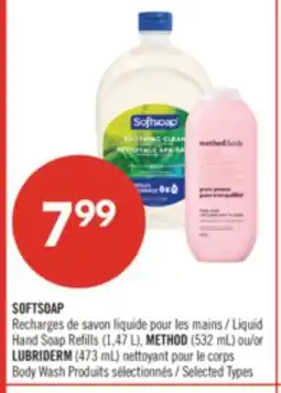 Pharmaprix SOFTSOAP Liquid Hand Soap Refills (1,47 L), METHOD (532 mL) or LUBRIDERM (473 mL) offer