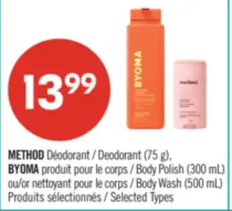 Pharmaprix METHOD Deodorant (75 g), BYOMA Body Polish (300 mL) or Body Wash (500 mL) offer