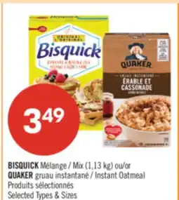 Pharmaprix BISQUICK Mix (1,13 kg) or QUAKER Instant Oatmeal offer