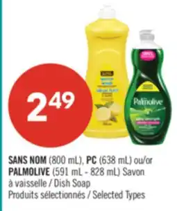 Pharmaprix NO NAME (800 mL), PC (638 mL) ou/or PALMOLIVE (591 mL - 828 mL) Dish Soap offer