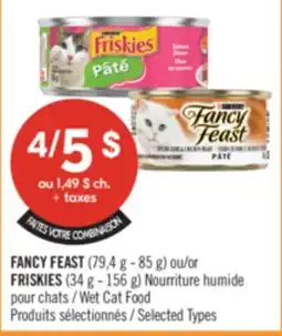Pharmaprix FANCY FEAST (79,4 g - 85 g) or FRISKIES (34 g - 156 g) Wet Cat Food offer