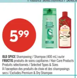 Pharmaprix OLD SPICE Shampoo (400 mL) or FRUCTIS Hair Care Products offer