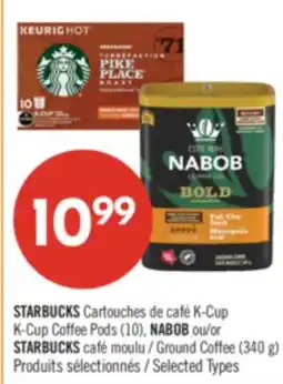 Pharmaprix STARBUCKS K-Cup Coffee Pods (10), NABOB or STARBUCKS Ground Coffee (340 g) offer