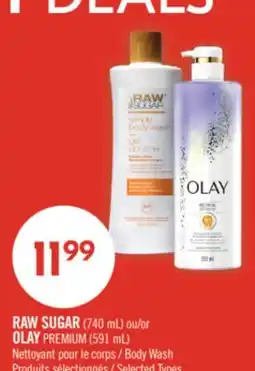 Pharmaprix RAW SUGAR (740 mL) or OLAY PREMIUM (591 mL) Body Wash offer