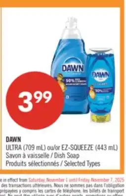 Pharmaprix DAWN ULTRA (709 mL) or EZ-SQUEEZE (443 mL) Dish Soap offer