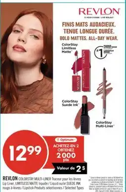 Pharmaprix REVLON COLORSTAY MULTI-LINER Lip Liner, Liquid or SUEDE INK Lipstick offer