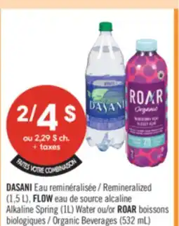 Pharmaprix DASANI Remineralized (1,5 L), FLOW Alkaline Spring (1L) Water or ROAR Organic Beverages (532 mL) offer