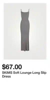 Holt Renfrew SKIMS Soft Lounge Long Slip Dress offer