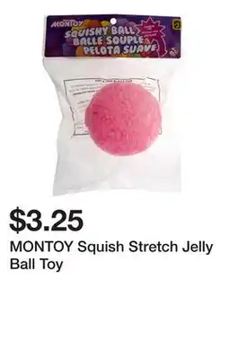 Dollarama MONTOY Squish Stretch Jelly Ball Toy offer