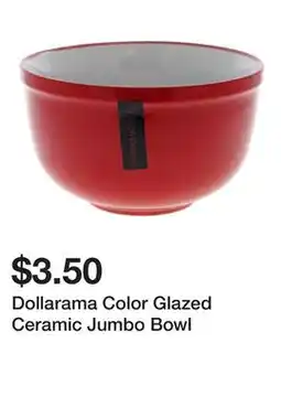 Dollarama Dollarama Color Glazed Ceramic Jumbo Bowl offer