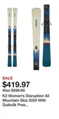 Sport Chek K2 Women's Disruption All Mountain Skis 2024 With Quikclik Free Bindings offer
