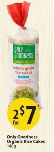 Save on Foods Only Goodness Organic Rice Cakes offer