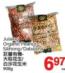 T&T Supermarket JULIANG ORGANIC PEANUT SILIHONG/DABAISHA 908g offer