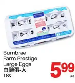 T&T Supermarket BURNBRAE FARM PRESTIGE LARGE EGGS, 18s offer