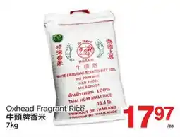 T&T Supermarket OXHEAD FRAGRANT RICE, 7kg offer