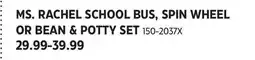 Canadian Tire MS. RACHEL SCHOOL BUS, SPIN WHEEL OR BEAN & POTTY SET offer