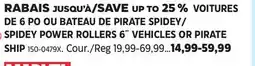 Canadian Tire Marvel SPIDEY POWER ROLLERS 6˝ VEHICLES OR PIRATE SHIP offer