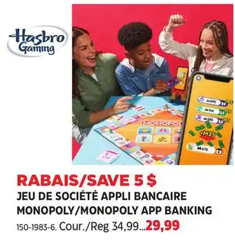 Canadian Tire Hasbro MONOPOLY APP BANKING offer