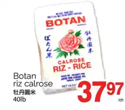 T&T Supermarket BOTAN RIZ CALROSE, 40LB offer
