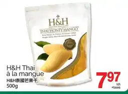 T&T Supermarket H&H THAI A LA MANGUE, 500 G offer