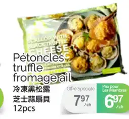 T&T Supermarket PÉTONCLES TRUFFLE FROMAGE AIL, 12 PCS offer