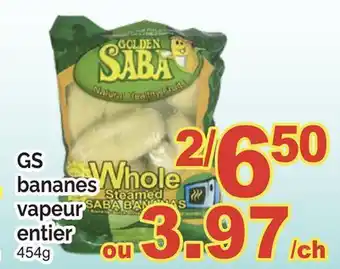 T&T Supermarket GS BANANES VAPEUR ENTIER, 454G offer