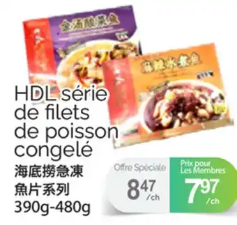 T&T Supermarket HDL SÉRIE DE FILETS DE POISSON CONGELÉ, 390G-480G offer