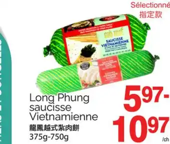 T&T Supermarket LONG PHUNG SAUCISSE VIETNAMIENNE, 375G-750G offer