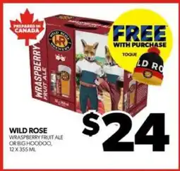 Real Canadian Liquorstore WILD ROSE WRASPBERRY FRUIT ALE OR BIG HOODOO offer
