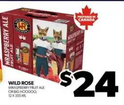 Real Canadian Liquorstore WILD ROSE WRASPBERRY FRUIT ALE OR BIG HOODOO offer