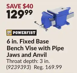Princess Auto POWERFIST 6 in. Fixed Base Bench Vise with Pipe Jaws and Anvil offer