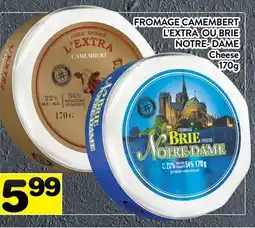 Supermarché PA FROMAGE CAMEMBERT L'EXTRA OU BRIE NOTRE- DAME | Cheese offer